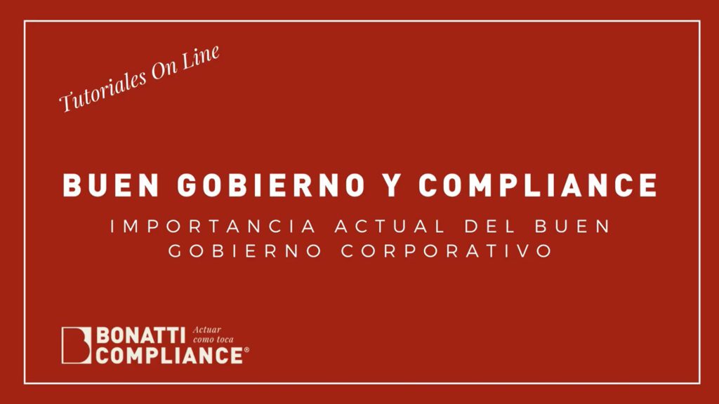 Compliance y Buen Gobierno- 3/4- Importancia actual del Buen Gobierno